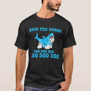 Shih Tzu Shark Doo Doo Doo  Shih Tzu T-Shirt