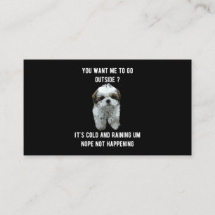 Shih Tzu Shih Tzu You Want Me To Go Outside Enclosure Card