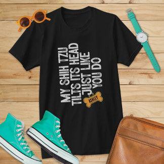 Shih tzu Tlits head like you do T-Shirt