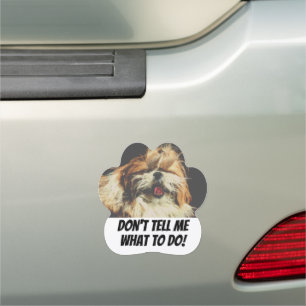 Shih tzu tongue funny Don't tell me what to do Car Magnet