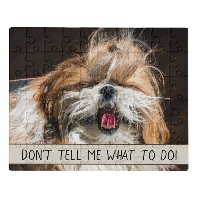 Shih tzu tongue funny Don't tell me what to do Jigsaw Puzzle (Puzzle Horizontal)