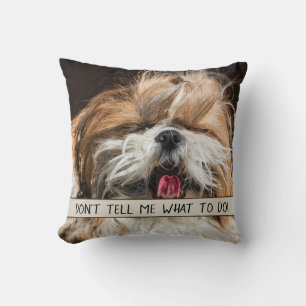 Shih tzu tongue funny Don't tell me what to do Throw Pillow