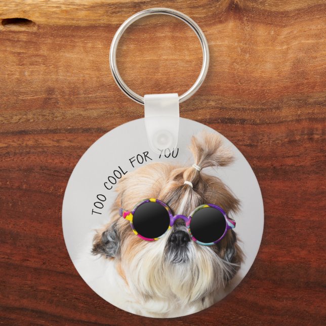 Shih Tzu Too Cool for you Sunglasses Photo Keychain (Front)