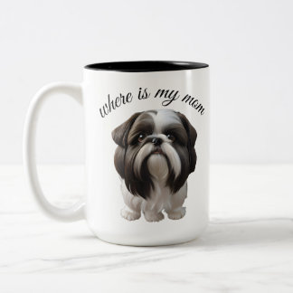 Shih Tzu - Where Is My Mom Two-Tone Coffee Mug