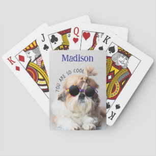 Shih Tzu You are Cool cute fun Photo Custom name Poker Cards