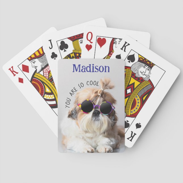 Shih Tzu You are Cool cute fun Photo Custom name Poker Cards (Back)