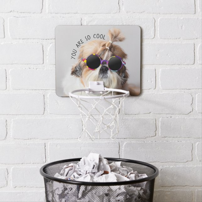 Shih Tzu You are so Cool cute fun Sunglasses Photo Mini Basketball Hoop (In Situ)