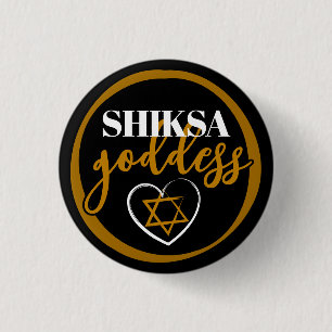 Shiksa Goddess Elegant Typography Funny Jewish  Button