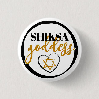 Shiksa Goddess Girly Script Funny Jewish  Button