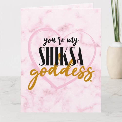 Shiksa Goddess Pink Jewish Slogan Valentines Card