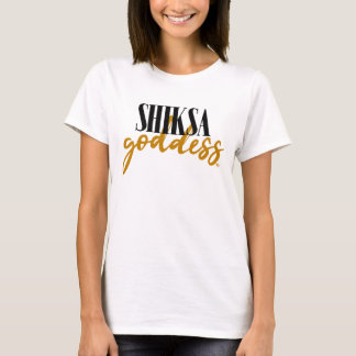 Shiksa Goddess T-Shirt