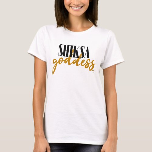 Shiksa Goddess T_Shirt