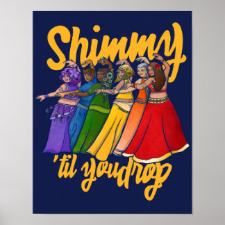 Shimmy Belly Dancer Art Belly Dance Troupe Poster
