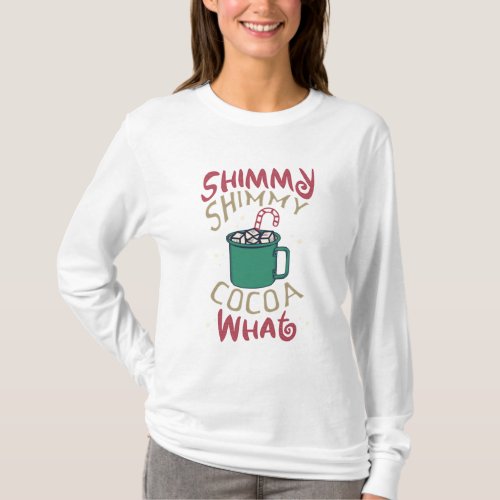 Shimmy Shimmy Cocoa What T_Shirt