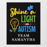 Shine a Light on Autism Awareness Team Name Custom Wall Decal<br><div class="desc">Shine a Light on Autism Awareness Team Name Custom Wall Decal Stand out, stay unique, and send out positive vibes only, with this "Shine a Light on Autism" Awareness wall decal to fill out the bare walls or make your walls vibrant and different. Add your team name by clicking the...</div>