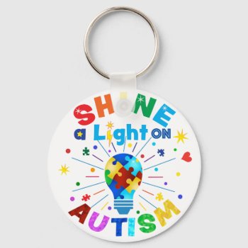 Shine A Light On Autism Keychain by AutismSupportShop at Zazzle
