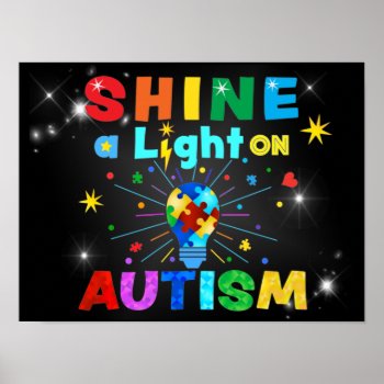 Shine A Light On Autism Poster by AutismSupportShop at Zazzle