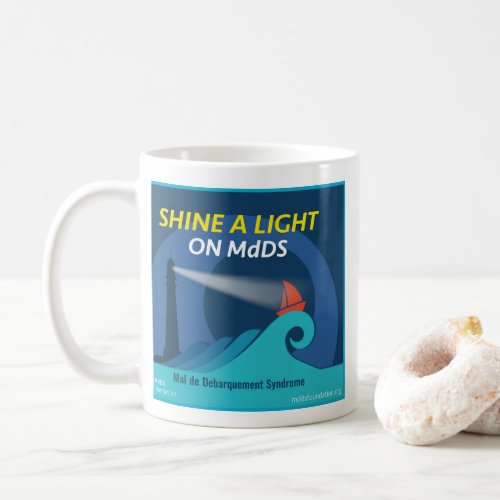 Shine a Light on MdDS Coffee Mug