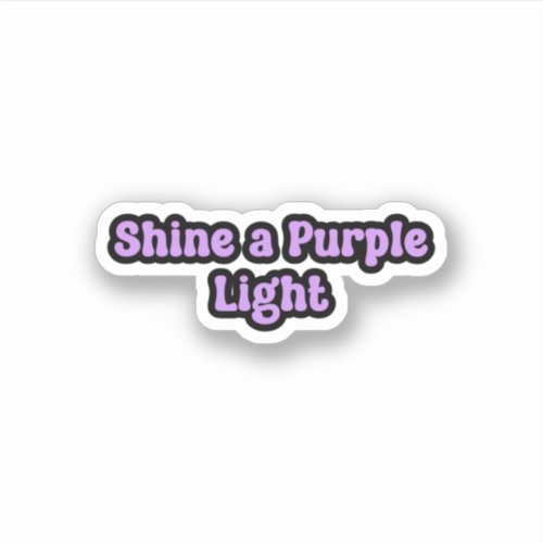 Shine a Purple Light Purple Epilepsy Sticker