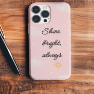 “Shine Bright Always” Pastel Pink Aesthetic Phone iPhone 16 Pro Max Case