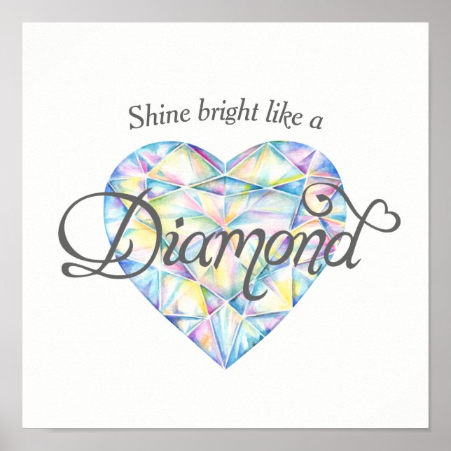 Shine bright Diamond heart watercolor art poster (Front)