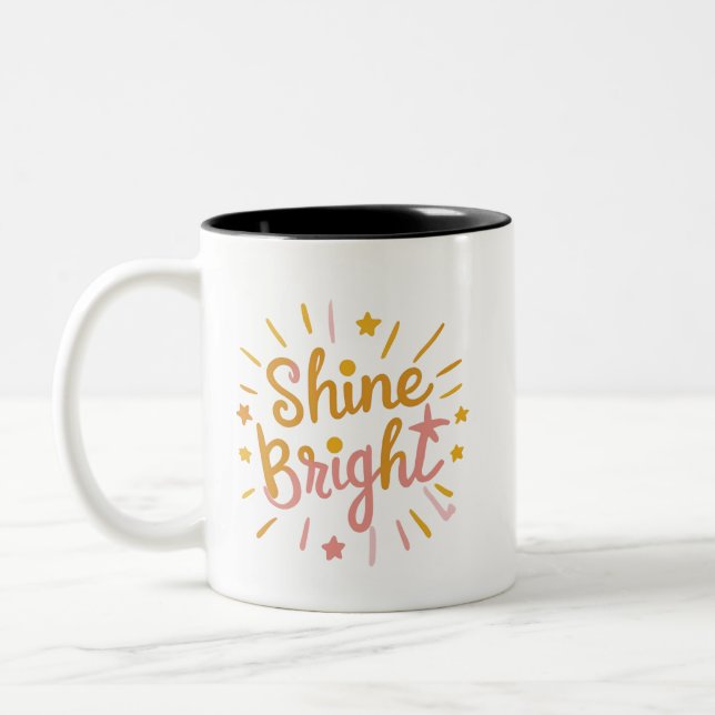 Shine Bright – Energetic & Positive Design f Two-Tone Coffee Mug (Left)