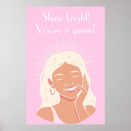 Shine Bright Female Empowerment Poster