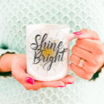 Shine Bright Inspirational Mug