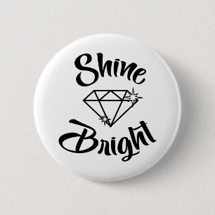 Shine bright like a diamond button