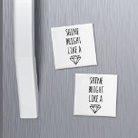 Shine Bright Like a Diamond Magnet<br><div class="desc">Shine bright every day! Give yourself a little dose of inspiration with this magnet. Features "shine bright like a" in a handwritten style font with a graphic diamond illustration.</div>