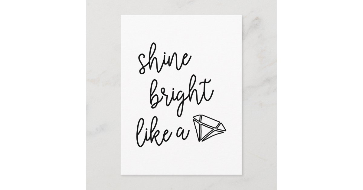 Shine Bright Like A Diamond Postcard Zazzle Com