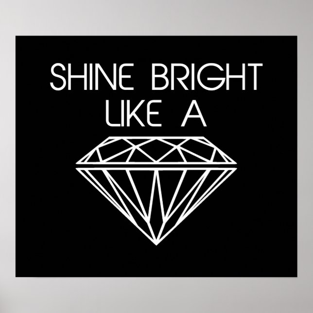 Shine Bright Like a Diamond Poster (Front)