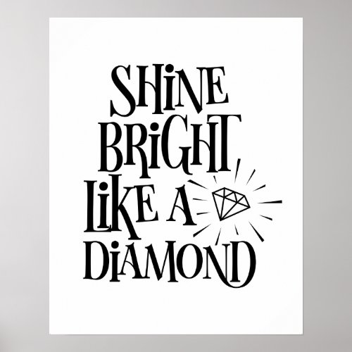 Shine Bright Like A Diamond Poster