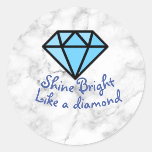 Shine Bright like a Diamond Sticker