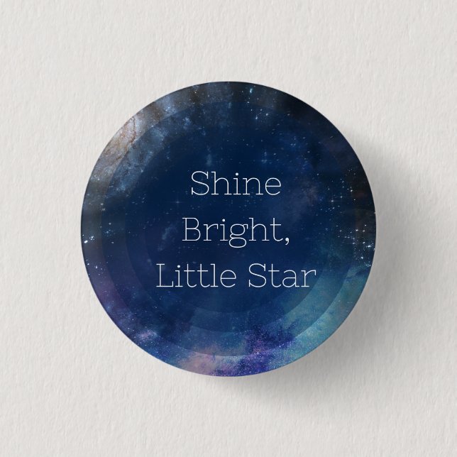 Shine Bright Little Star  Button (Front)