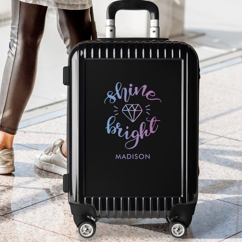 Shine Bright Positive Quote Personalized  Luggage