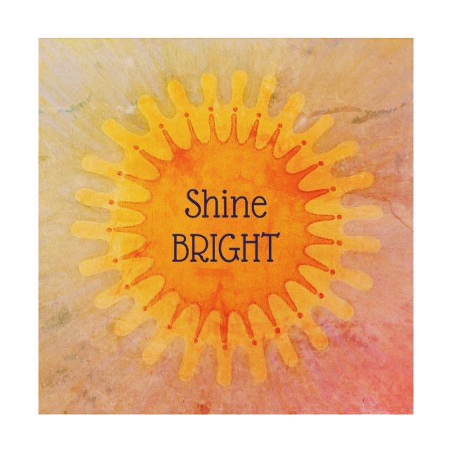 Shine Bright Sunshine Quote Wood Wall Art (Front)