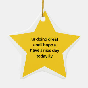 Shine Bright You Are a Star Cute Inspirational S Ceramic Ornament