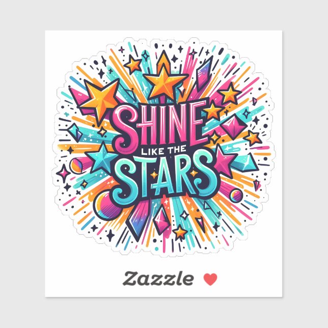Shine Brightly and Embrace Your Inner Star Today Sticker (Sheet)