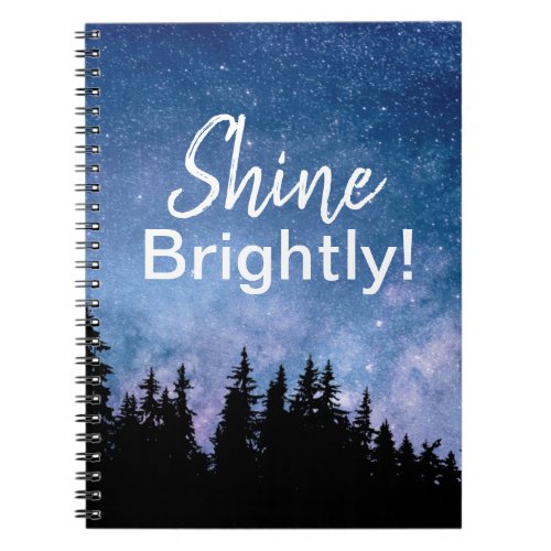 Shine Brightly Motivational Quote Stars Sky Notebook