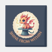 Shine From Within - Cute Dragon Magnet