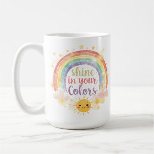 Shine in Your Colors Rainbow Quote Pride Art Coffee Mug