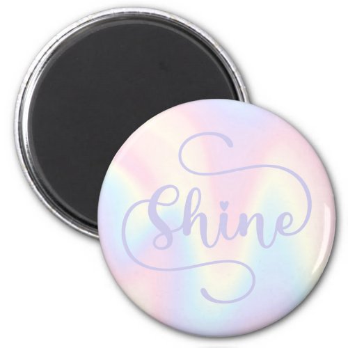 Shine inspirational soft pastel rainbow magnet