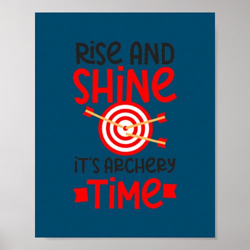 Shine Its Archery Time Design Archer  Poster