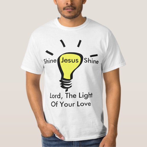 Shine Jesus Shine _ Lord The Light Of Your Love T_Shirt