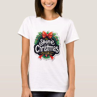 Shine Like a Christmas Star T-Shirt