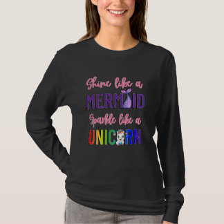 Shine like a mermaid sparkle like a unicorn T-Shirt