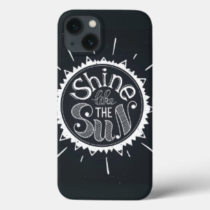 Shine Like The Sun iPhone 13 Case