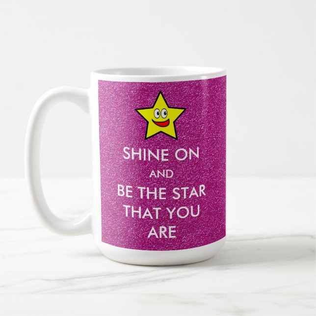 Shine On and Be The Star That You Are Pink Coffee Mug (Left)