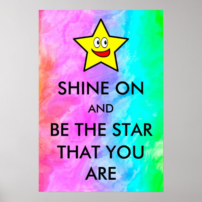 Shine On and Be The Star That You Are Rainbow Poster (Front)